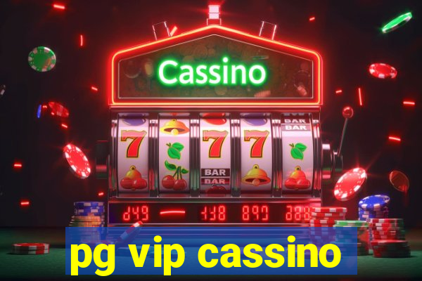 pg vip cassino